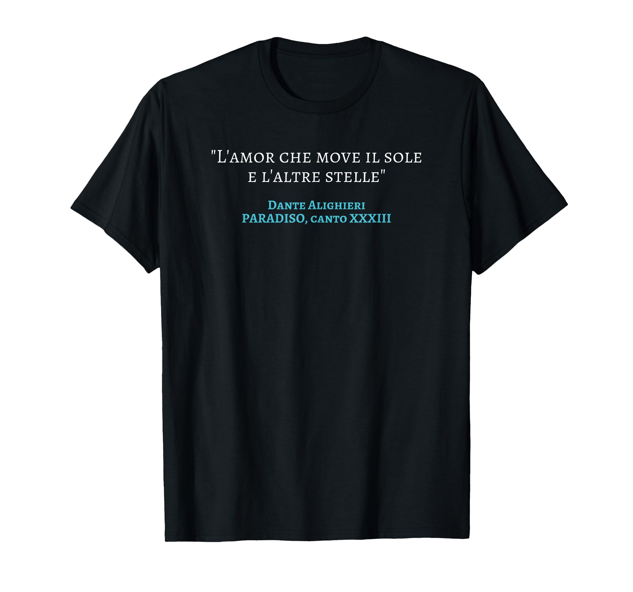 Divine Comedy Paradiso Lamor Che T-Shirt - Casual Everyday Wear for Adults - T-Shirt, Sweatshirt, Hoodie