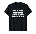 Hold Vision Trust Process X Motivational T-Shirt - Graphic Print for Adults - T-Shirt, Sweatshirt, Hoodie