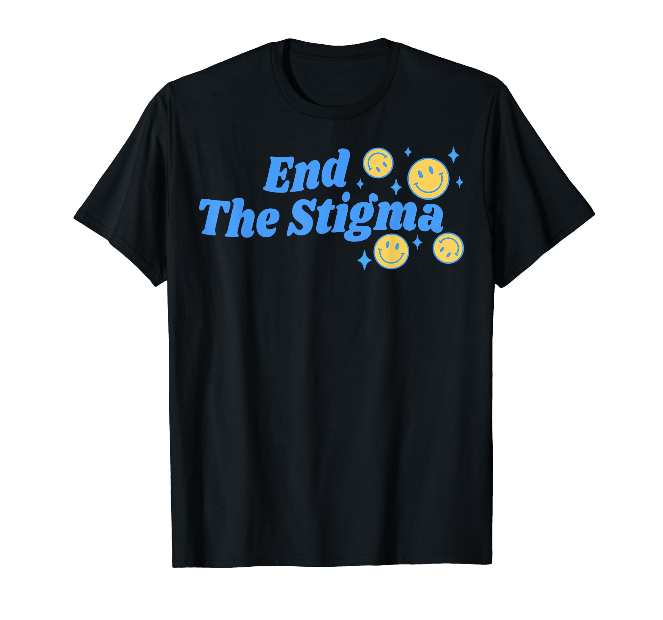 End Stigma Depression Anxiety Mental T-Shirt - Aesthetic Graphic Unisex - T-Shirt, Sweatshirt, Hoodie