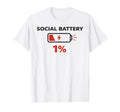 Social Battery 1 Funny Introvert T-Shirt - Minimalist Print Men Women - T-Shirt, Sweatshirt, Hoodie