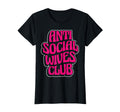 Antisocial Moms Club Anti Social Mama T-Shirt - Aesthetic Graphic Unisex - T-Shirt, Sweatshirt, Hoodie