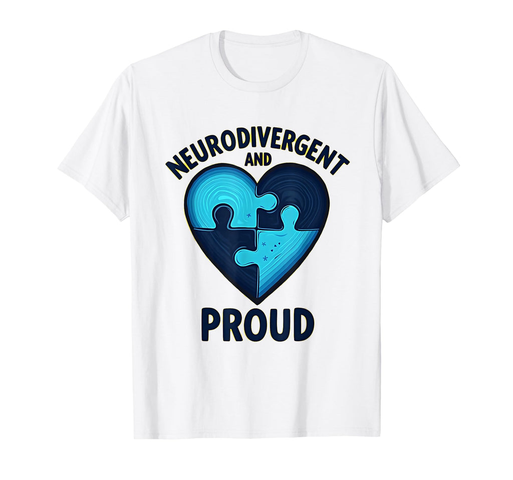 Neurodivergent And Proud Blue Autism T-Shirt - Unique Graphic for Adults - T-Shirt, Sweatshirt, Hoodie