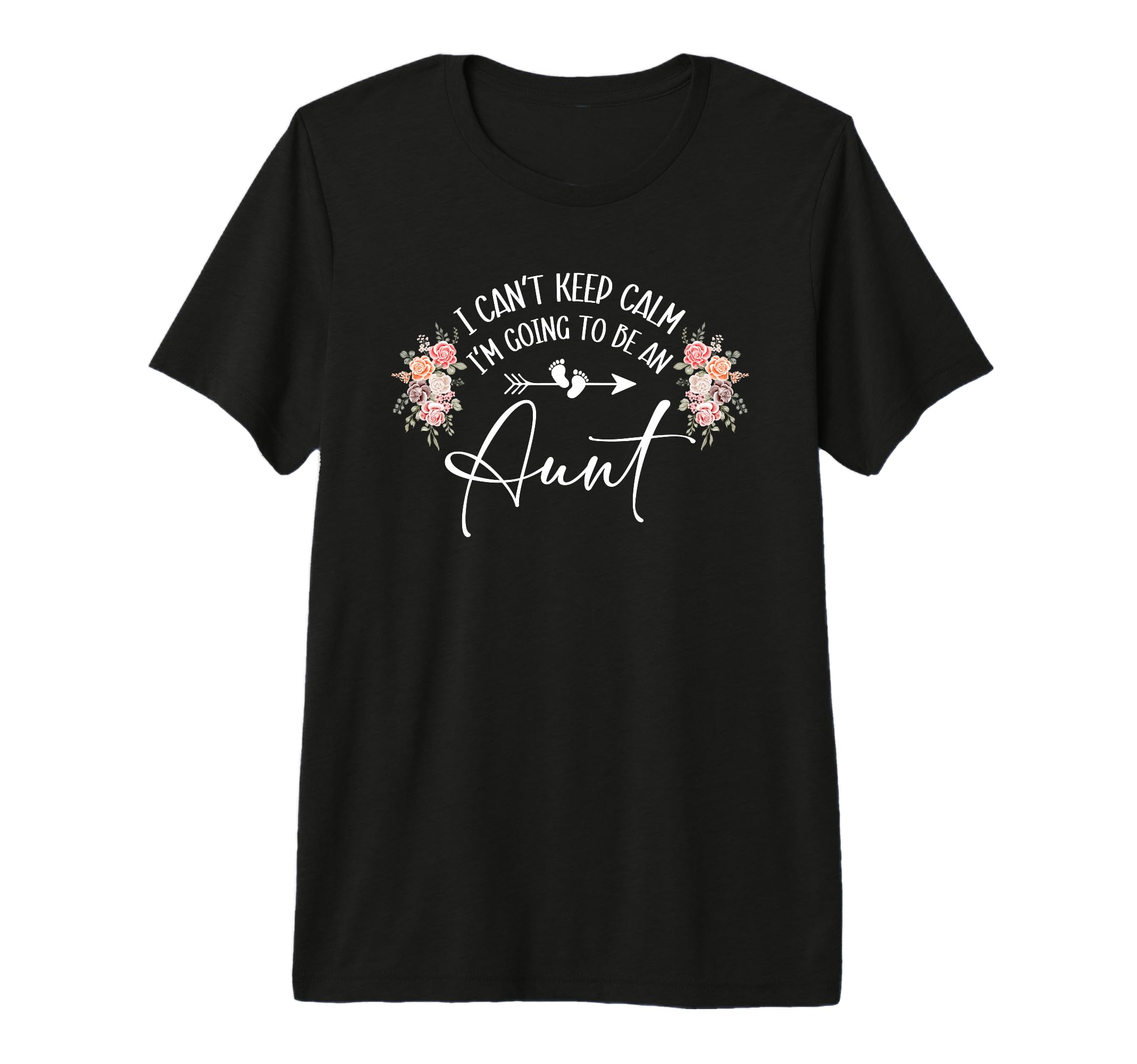I Cant Keep Calm Im Going To Be Aunt T-Shirt - Unique Graphic Men Women - T-Shirt, Sweatshirt, Hoodie