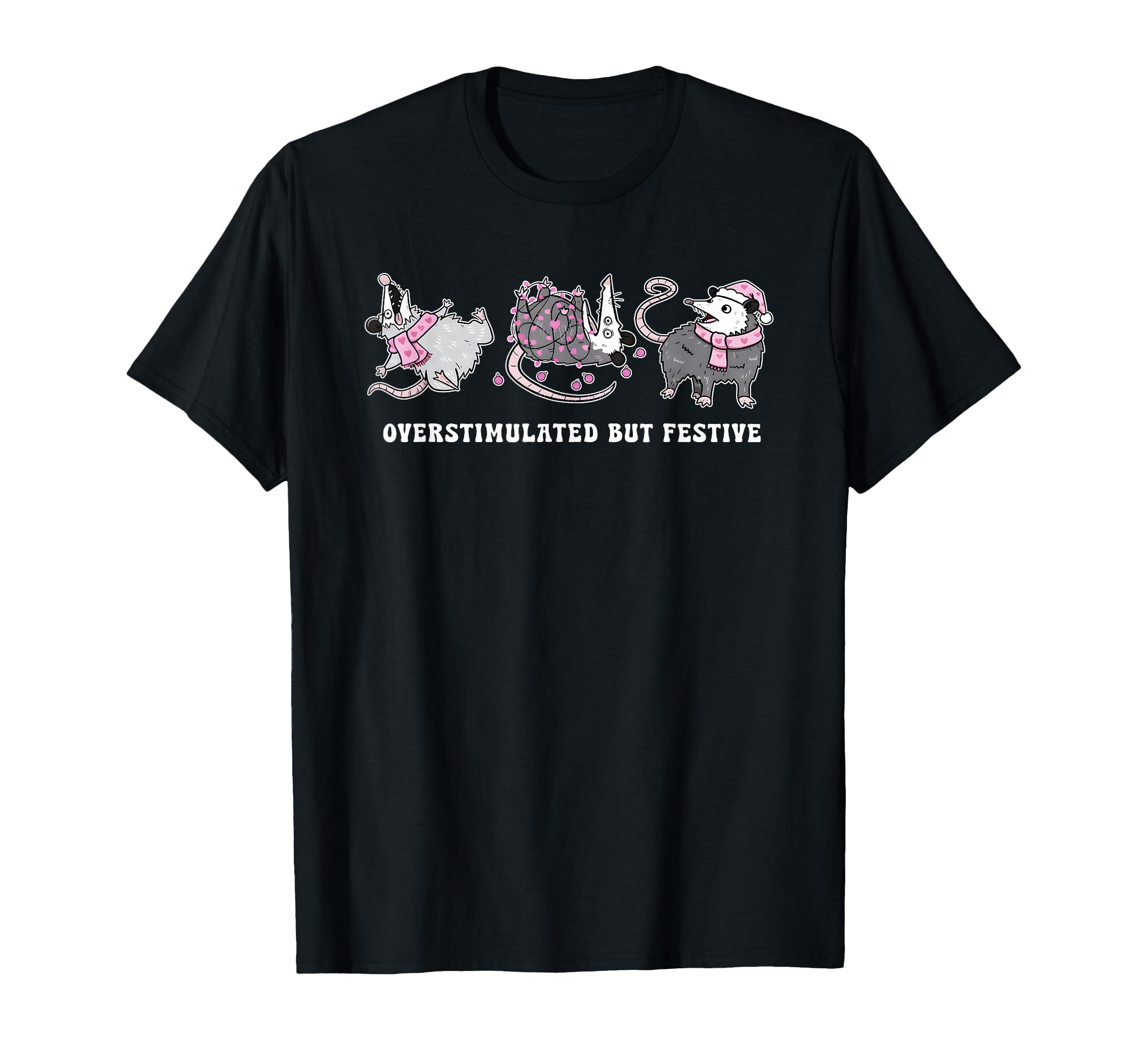 Overstimulated But Festive Possum T-Shirt - Custom Art Print Men Women - T-Shirt, Sweatshirt, Hoodie