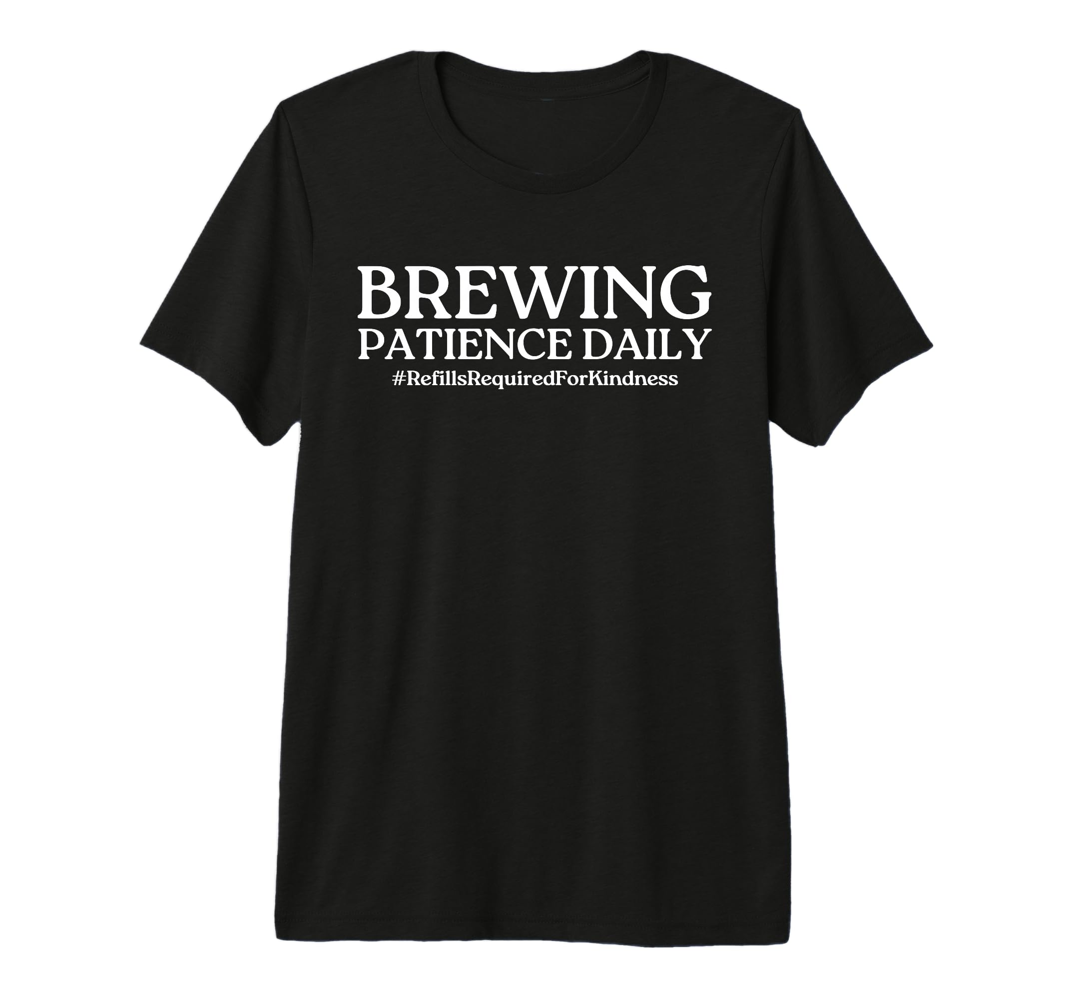 Brewing Patience Daily Funny Mom Life T-Shirt - Unique Graphic for Adults - T-Shirt, Sweatshirt, Hoodie