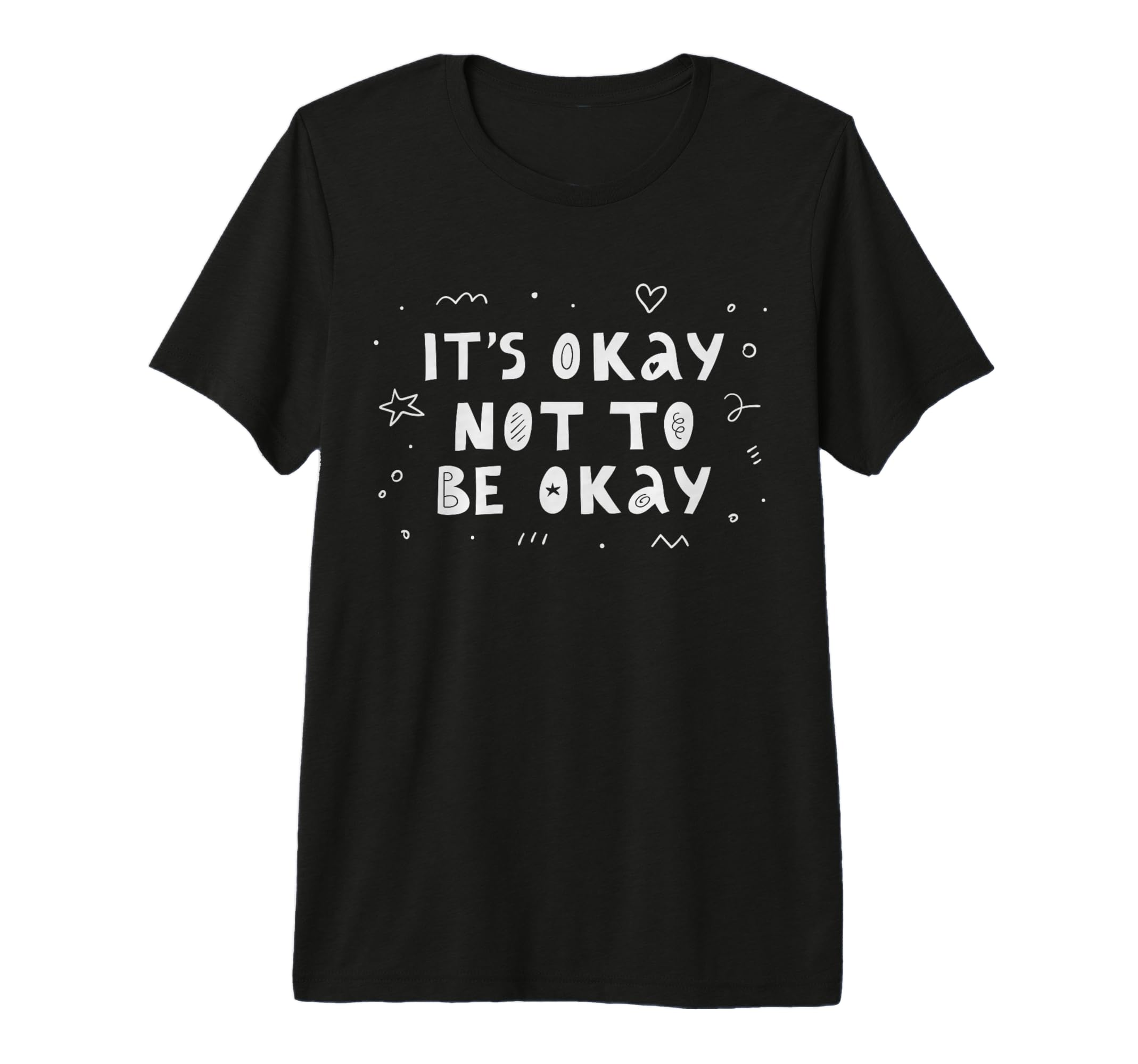 Its Okay Not To Be Okay Tri Blend T-Shirt - Casual Everyday Wear Men Women - T-Shirt, Sweatshirt, Hoodie