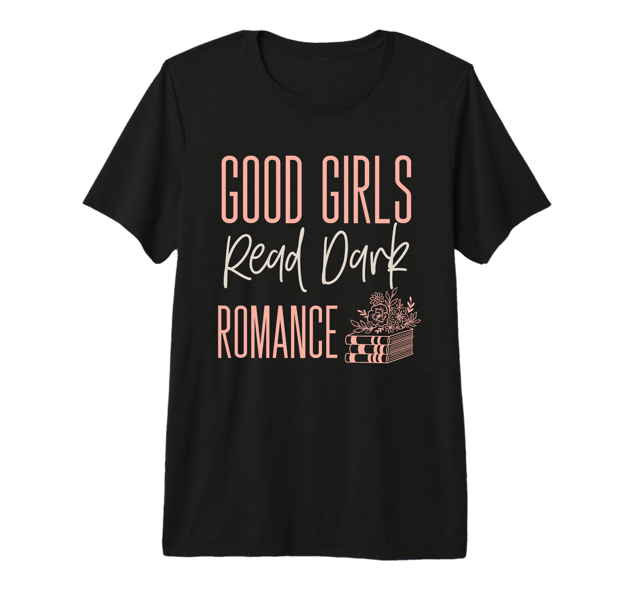 Good Read Dark Romance Readers No T-Shirt - Fun Novelty Design for Adults - T-Shirt, Sweatshirt, Hoodie