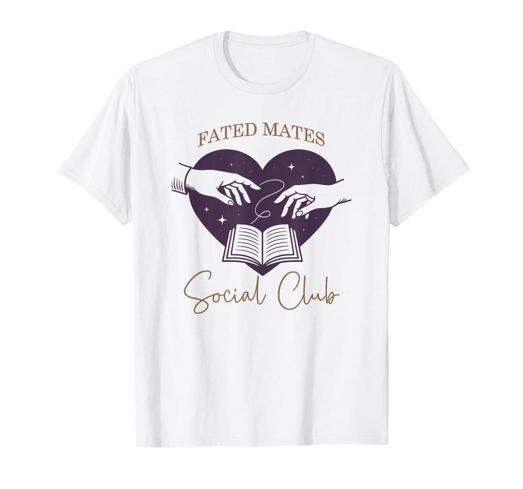 Fated Mates Social Club Book Reader T-Shirt - Unique Graphic Men Women - T-Shirt, Sweatshirt, Hoodie