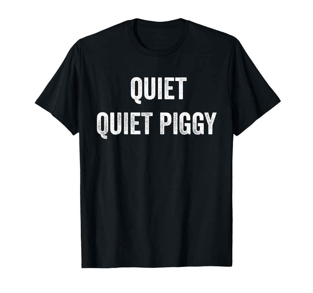 Funny Quiet Piggy Meme Gifts T-Shirt - Unique Graphic for Adults - T-Shirt, Sweatshirt, Hoodie