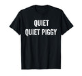 Funny Quiet Piggy Meme Gifts T-Shirt - Unique Graphic for Adults - T-Shirt, Sweatshirt, Hoodie