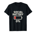 Social Battery Low Funny Introvert T-Shirt - Casual Everyday Wear Unisex - T-Shirt, Sweatshirt, Hoodie