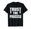 C464 Trust Process Workout Gym Fitness T-Shirt - Trendy Graphic for Adults - T-Shirt, Sweatshirt, Hoodie
