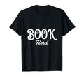 Book Lovers Book Nerd Funny Gift T-Shirt - Casual Everyday Wear for Adults - T-Shirt, Sweatshirt, Hoodie