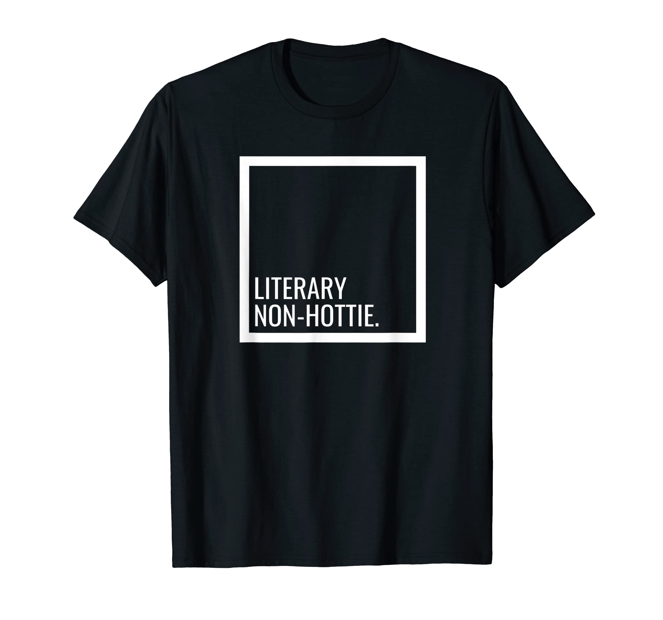 Literary Non Hottie Book Lover T-Shirt - Fun Novelty Design for Adults - T-Shirt, Sweatshirt, Hoodie