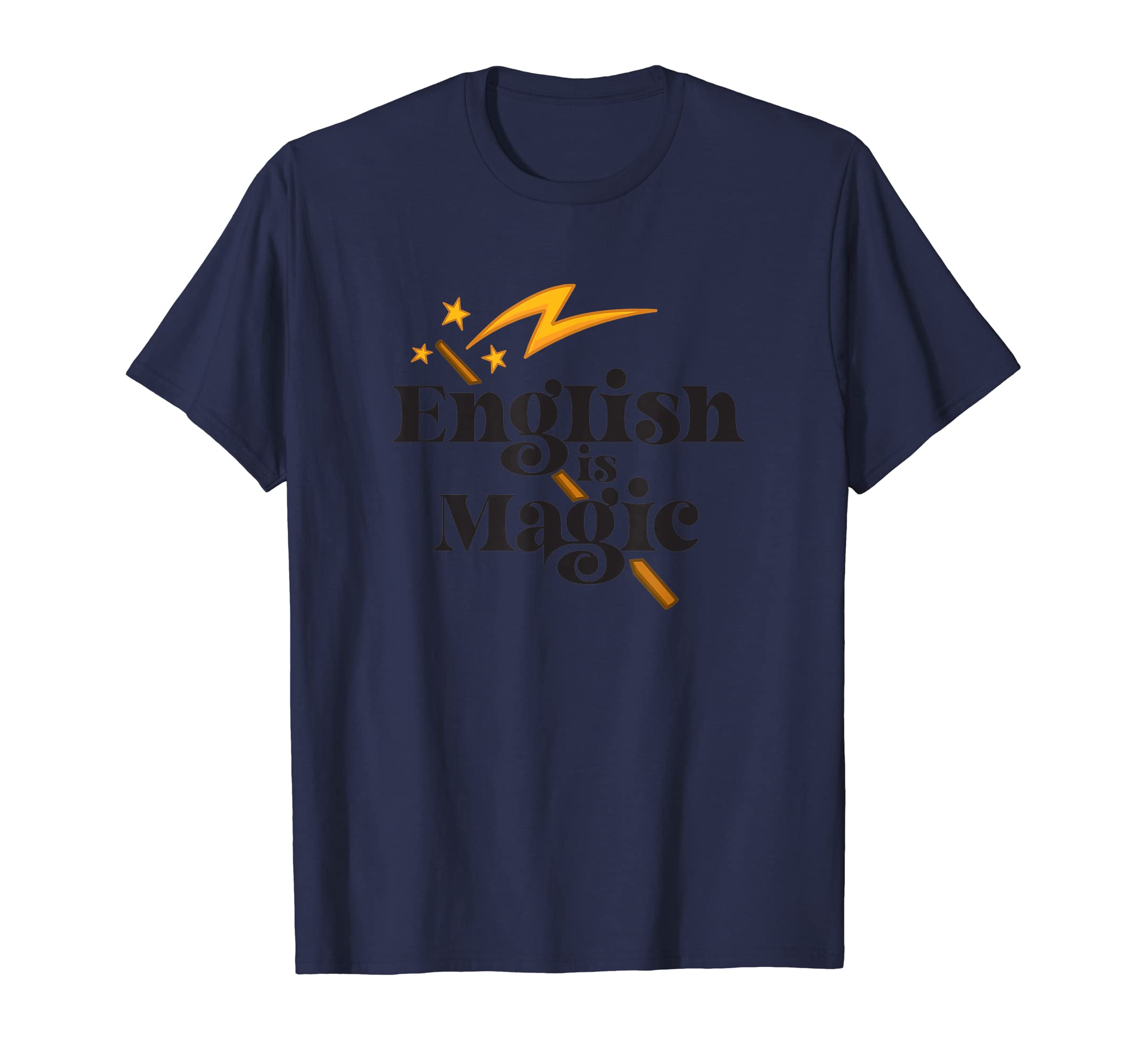 English Is Magic Ap Language Arts T-Shirt - Graphic Print for Adults - T-Shirt, Sweatshirt, Hoodie