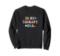 My Theraphy Era Self Care Love Sweatshirt - Casual Everyday Wear for Adults - T-Shirt, Sweatshirt, Hoodie