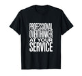 Professional Overthinker Your Service T-Shirt - Streetwear Style for Adults - T-Shirt, Sweatshirt, Hoodie