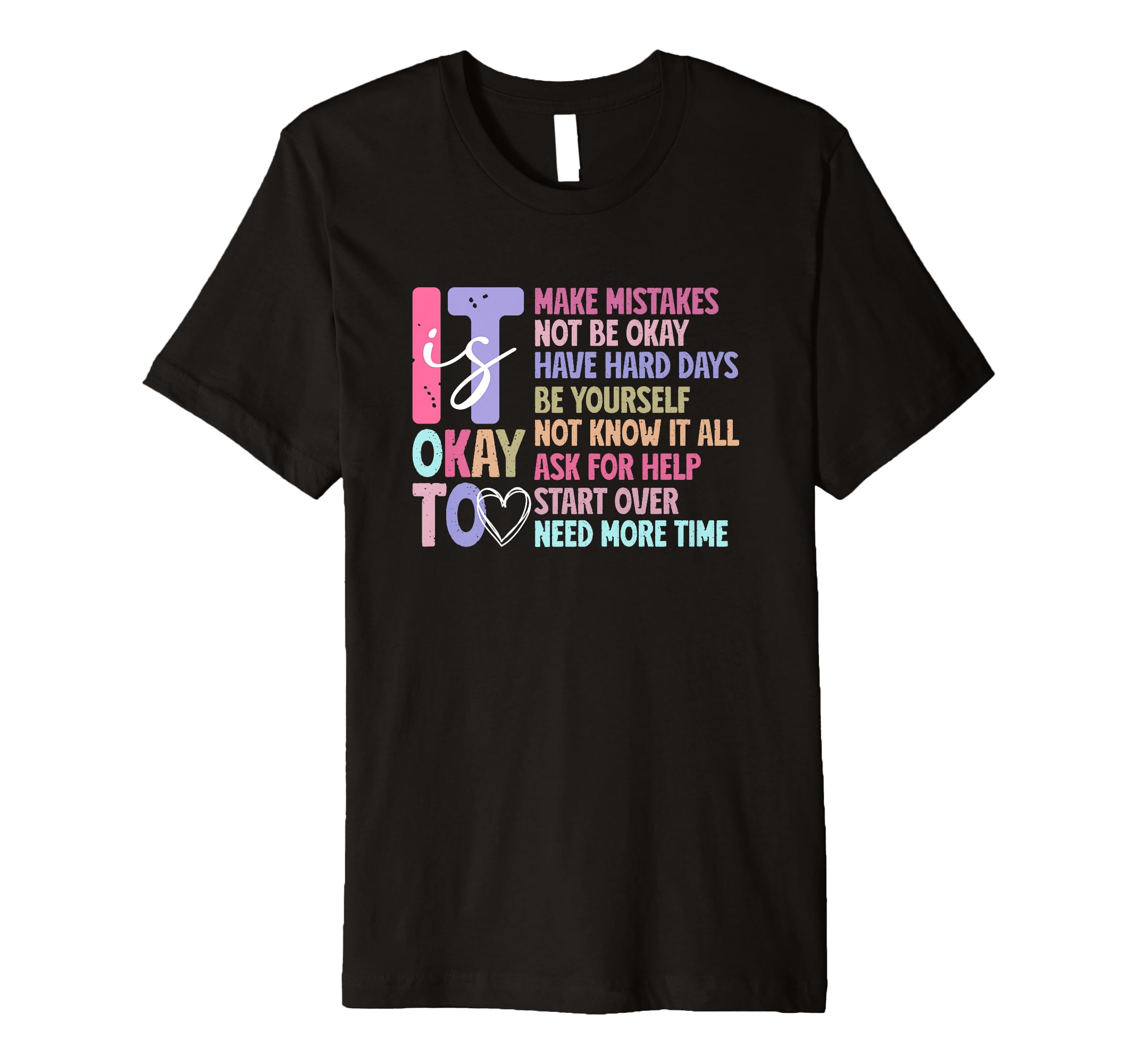 Mental Health Awareness Month End T-Shirt - Casual Everyday Wear Unisex - T-Shirt, Sweatshirt, Hoodie