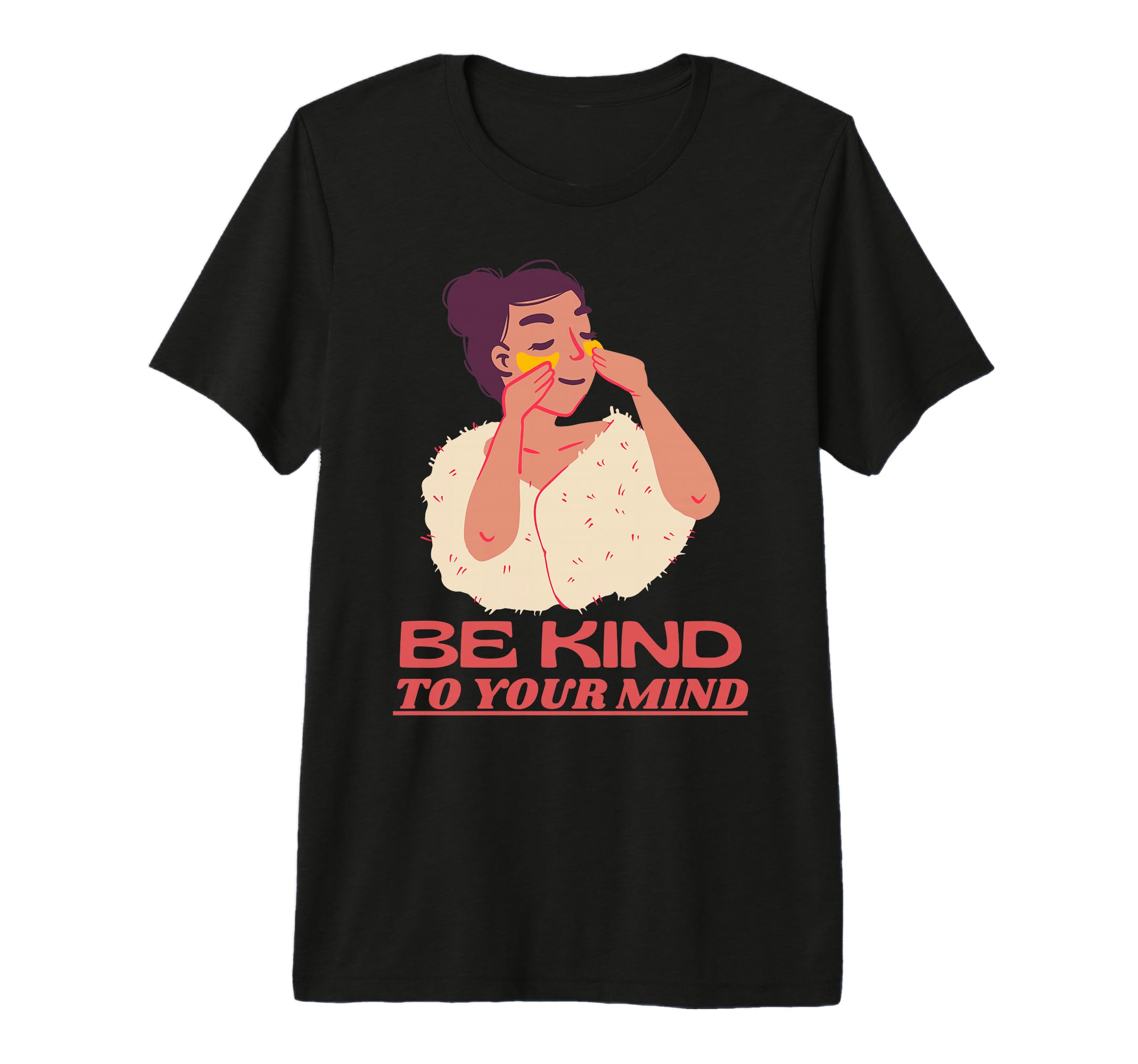 Be Kind To Your Mind Mental Health T-Shirt - Aesthetic Graphic Unisex - T-Shirt, Sweatshirt, Hoodie
