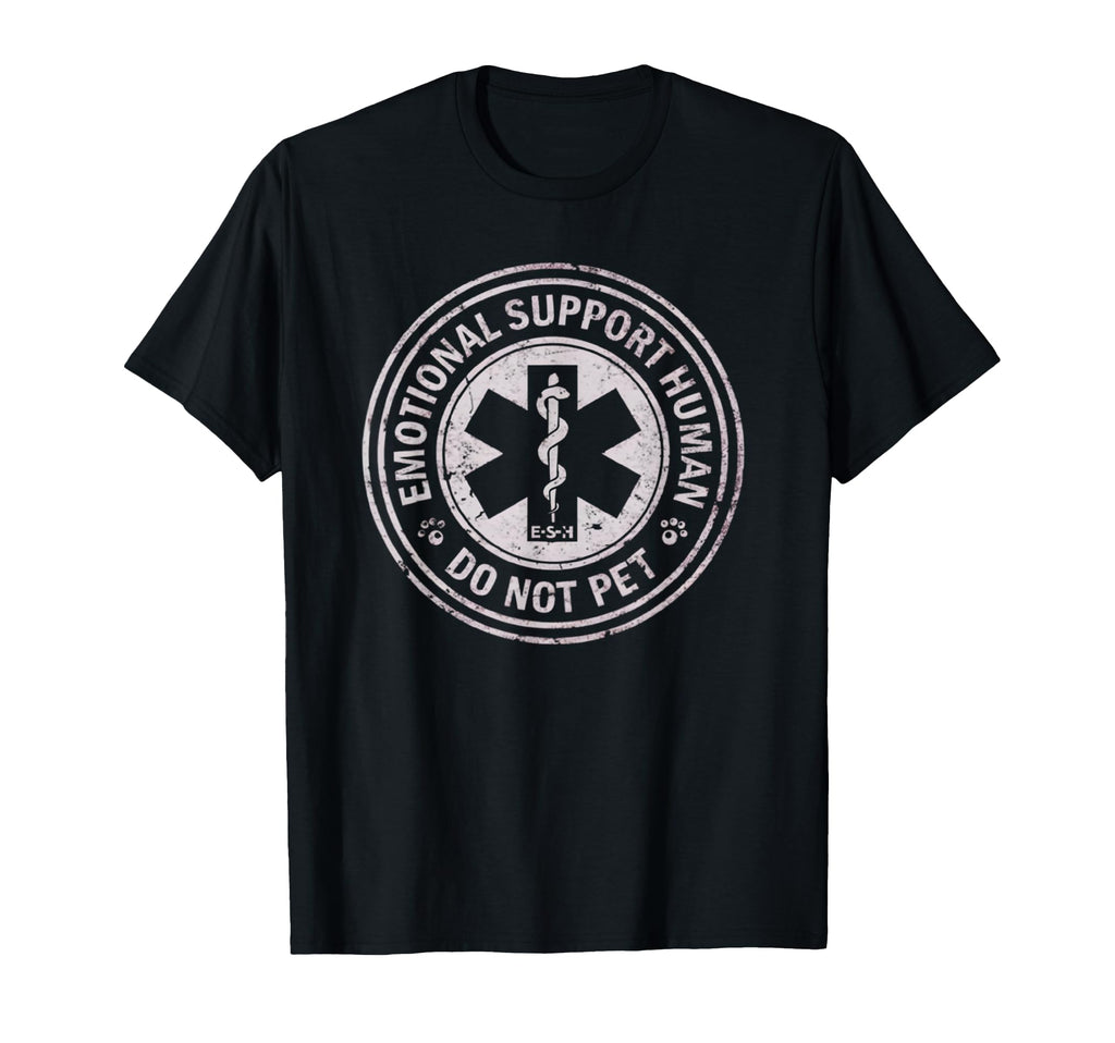 Emotional Support Human Do Not Pet Funny T-Shirt - Graphic Print Unisex - T-Shirt, Sweatshirt, Hoodie