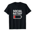 Funny Social Battery Low Power T-Shirt - Custom Art Print Unisex - T-Shirt, Sweatshirt, Hoodie