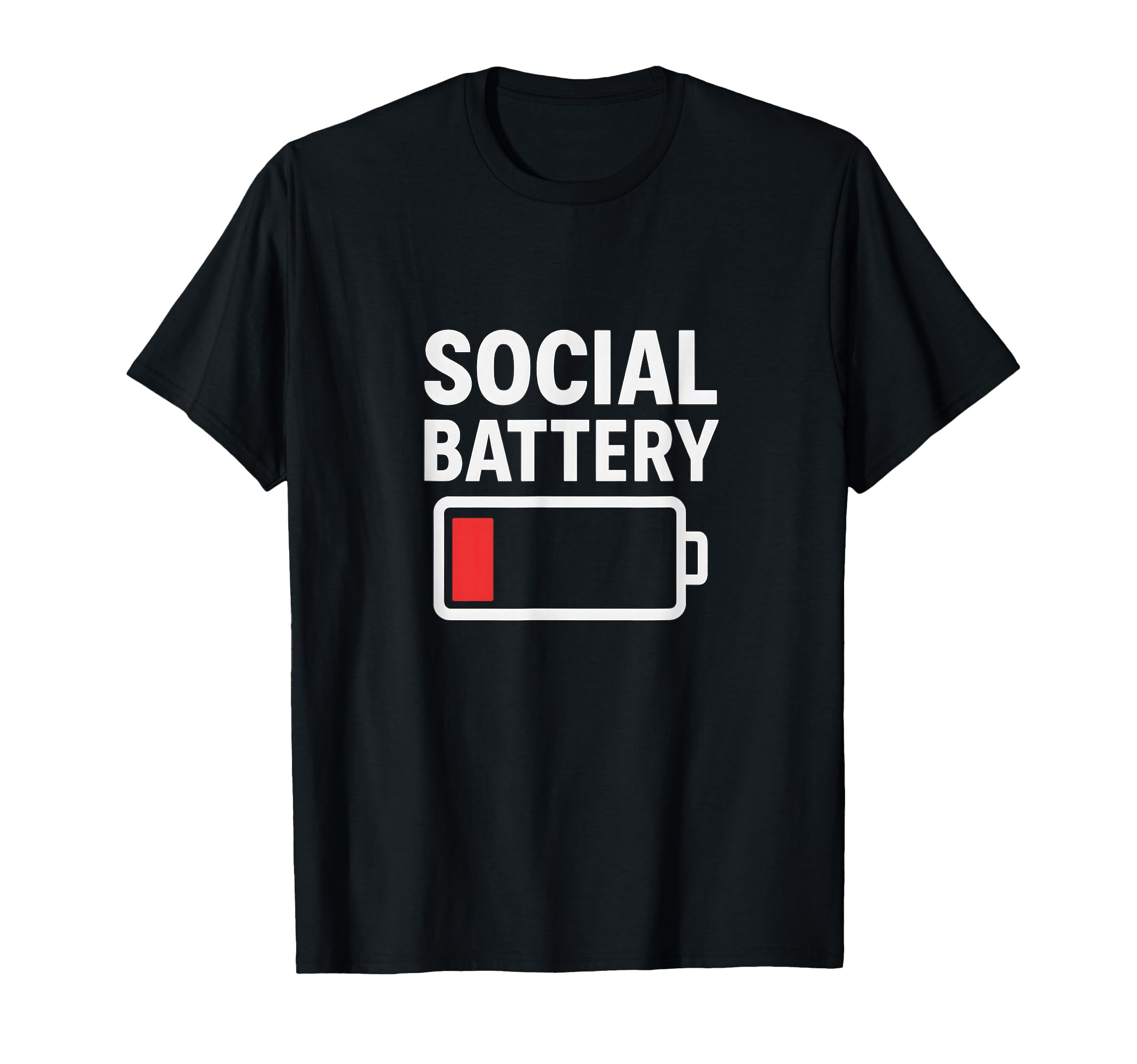 Funny Social Battery Low Power T-Shirt - Custom Art Print Unisex - T-Shirt, Sweatshirt, Hoodie