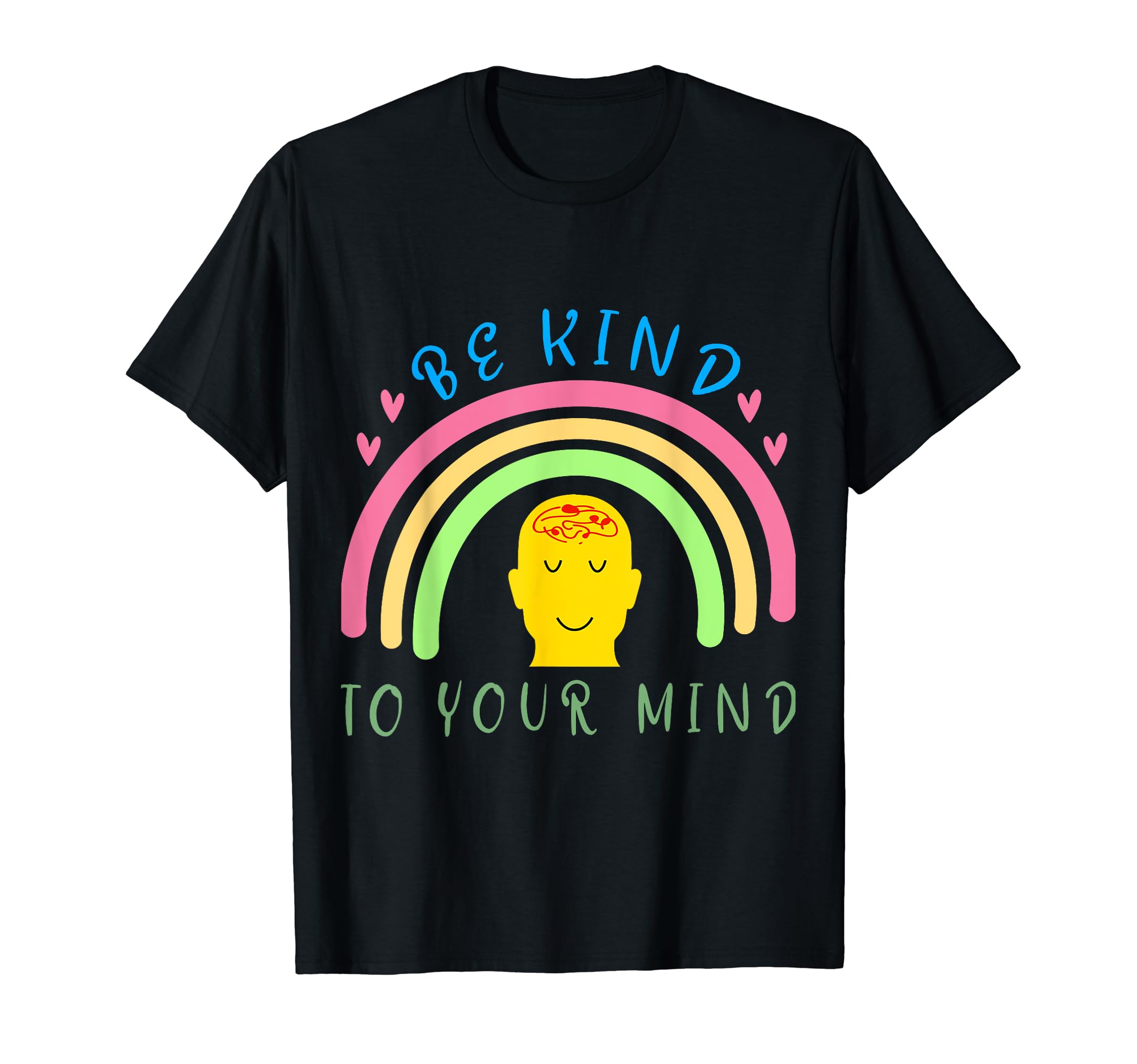 Be Kind To Your Mind Mental Health T-Shirt - Minimalist Print Unisex - T-Shirt, Sweatshirt, Hoodie