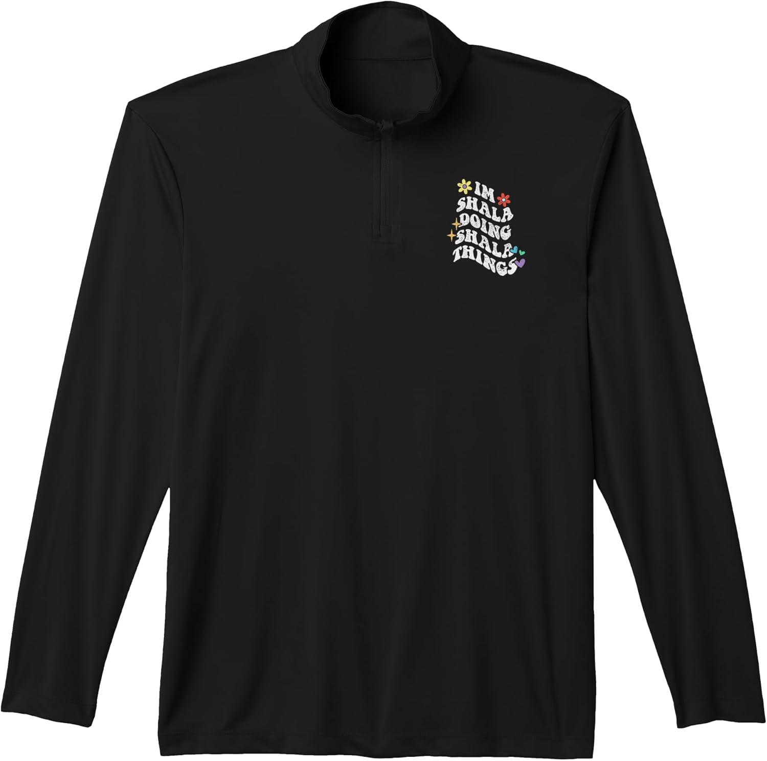 Retro Groovy Im Shala Doing Shala Things Funny Mother's Day Performance Quarter-Zip Top Unisex T-shirt, Sweatshirt, Hoodie, Long Sleeve Tee - T-Shirt, Sweatshirt, Hoodie