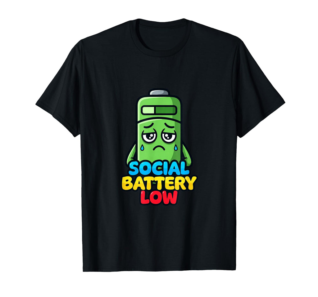 Funny Social Energy Low Battery T-Shirt - Graphic Print for Adults - T-Shirt, Sweatshirt, Hoodie