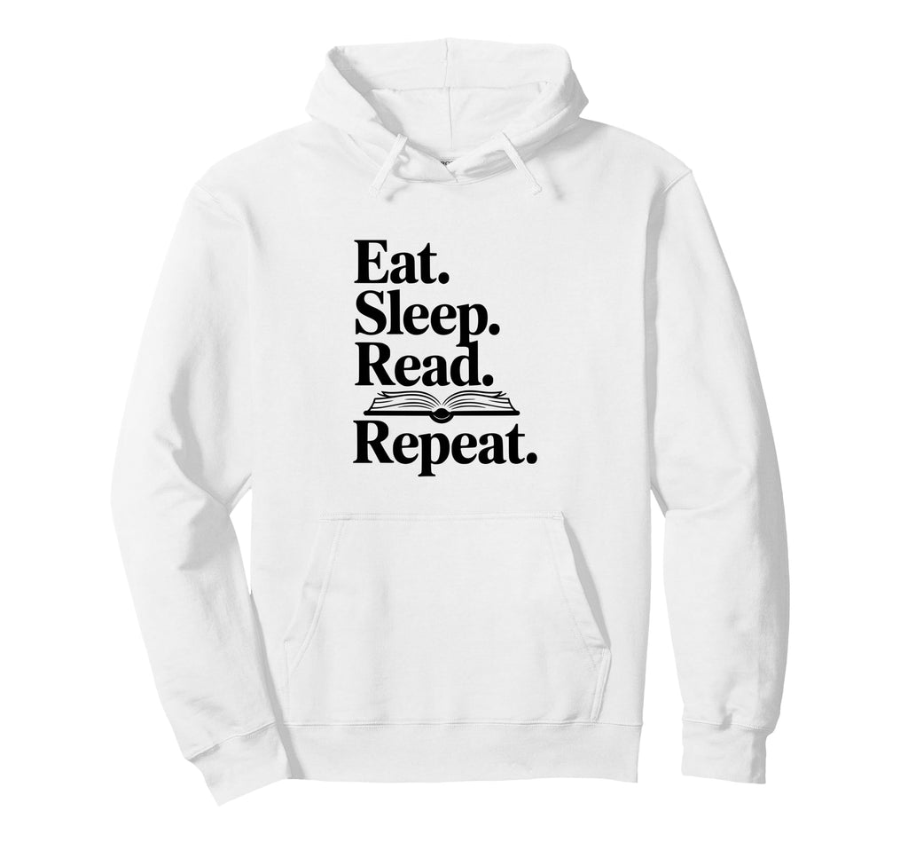 Eat Sleep Read Repeat Book Lover Hoodie - Graphic Print for Adults - T-Shirt, Sweatshirt, Hoodie