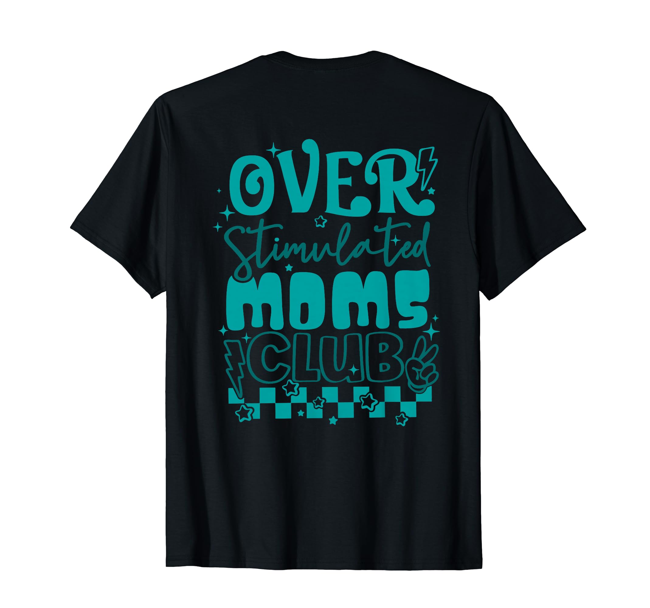 Overstimulated Moms Club T-Shirt - Streetwear Style Unisex - T-Shirt, Sweatshirt, Hoodie