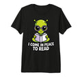 I Come Peace To Read Alien Reading T-Shirt - Aesthetic Graphic for Adults - T-Shirt, Sweatshirt, Hoodie