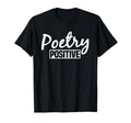 Poetry Positive Poet Literature Poem T-Shirt - Novelty Apparel Unisex - T-Shirt, Sweatshirt, Hoodie