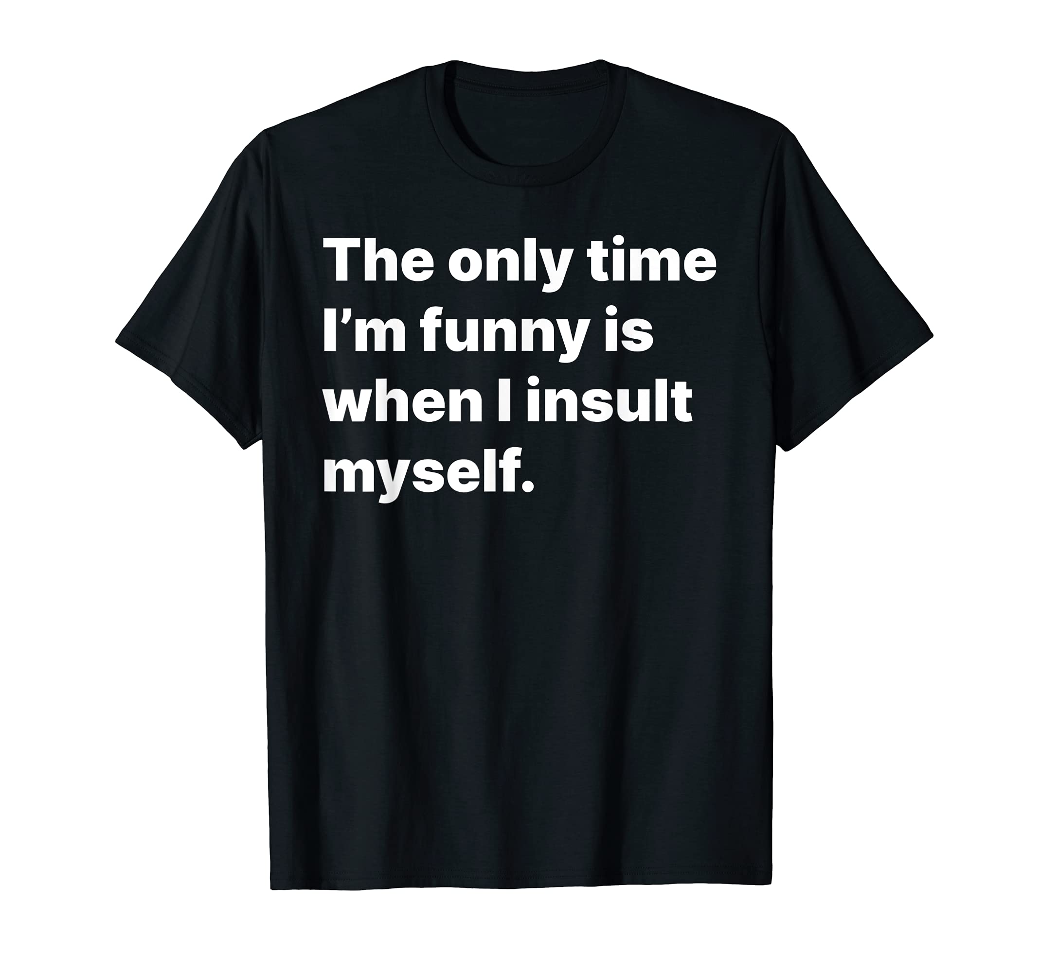 Self Deprecating Funny Introvert T-Shirt - Novelty Apparel Men Women - T-Shirt, Sweatshirt, Hoodie