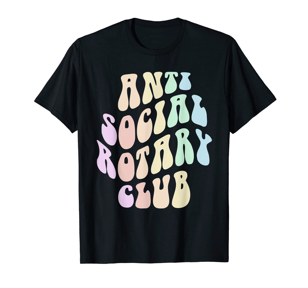 Funny Anti Social Rotary Club Private T-Shirt - Custom Art Print Unisex - T-Shirt, Sweatshirt, Hoodie