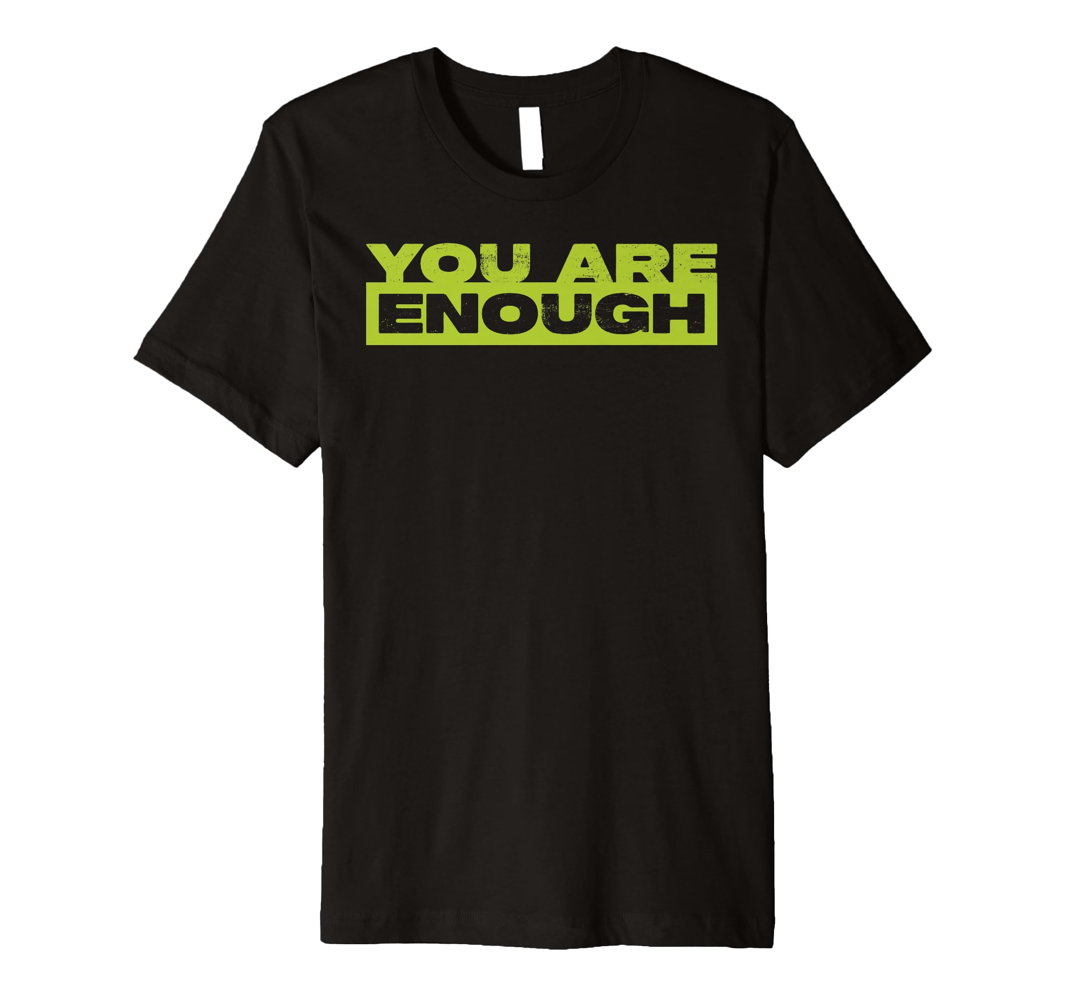 You Are Enough Mental Health T-Shirt - Casual Everyday Wear Men Women - T-Shirt, Sweatshirt, Hoodie