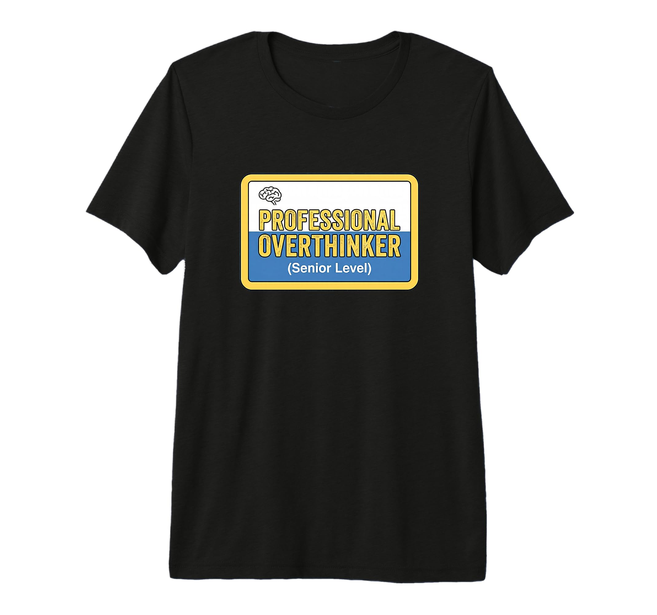 Professional Overthinker Senior T-Shirt - Streetwear Style for Adults - T-Shirt, Sweatshirt, Hoodie