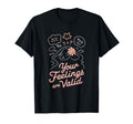 Your Feelings Matter Mental Health T-Shirt - Graphic Print Men Women - T-Shirt, Sweatshirt, Hoodie
