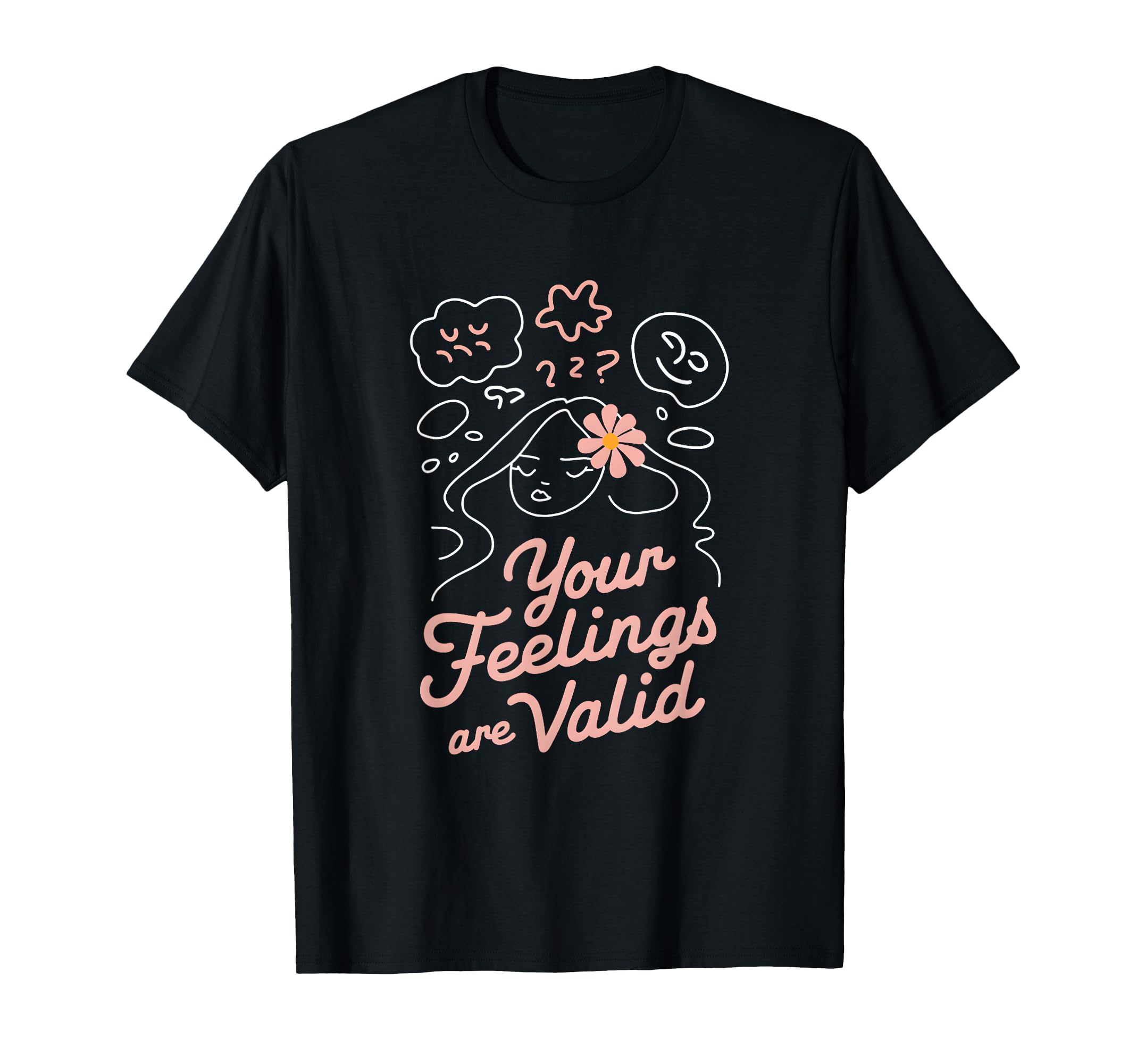 Your Feelings Matter Mental Health T-Shirt - Graphic Print Men Women - T-Shirt, Sweatshirt, Hoodie