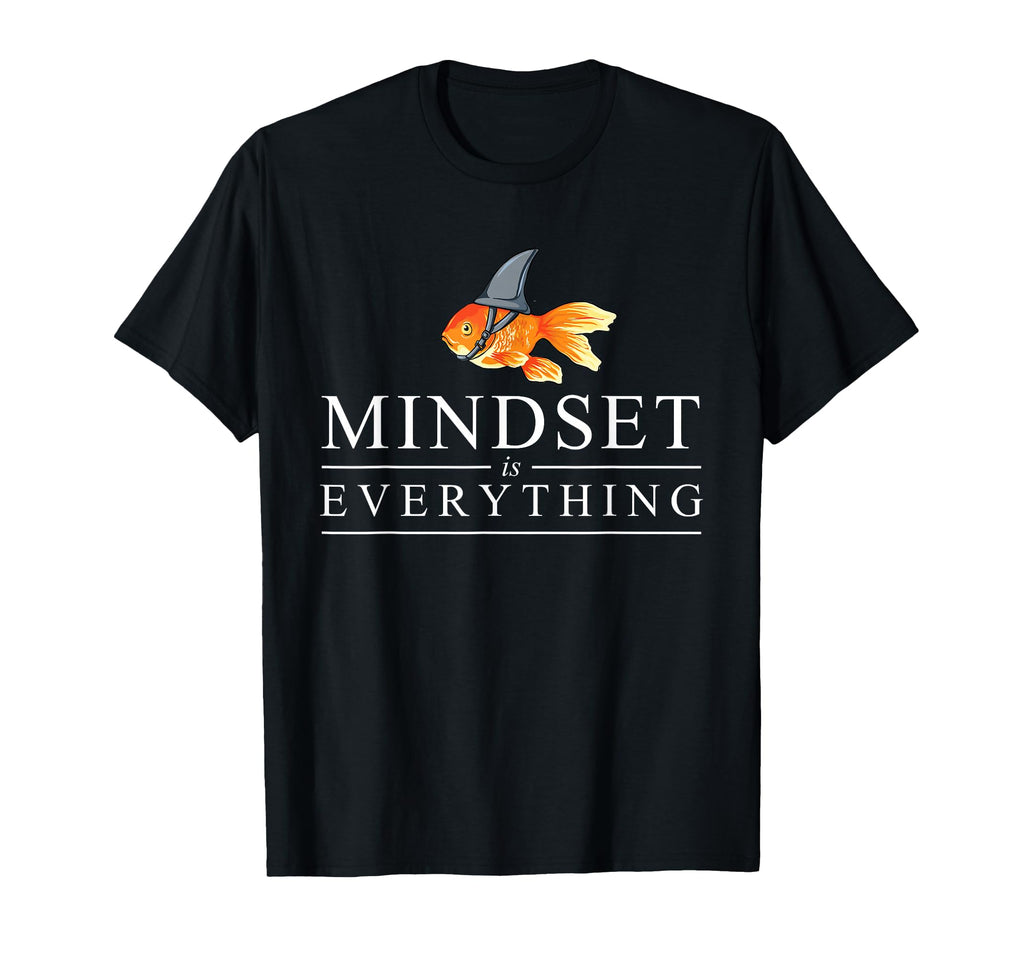Mindest Is Everything Motivational T-Shirt - Novelty Apparel for Adults - T-Shirt, Sweatshirt, Hoodie
