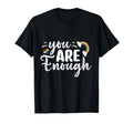 Lgbtq You Are Enough Rainbow T-Shirt - Custom Art Print for Adults - T-Shirt, Sweatshirt, Hoodie