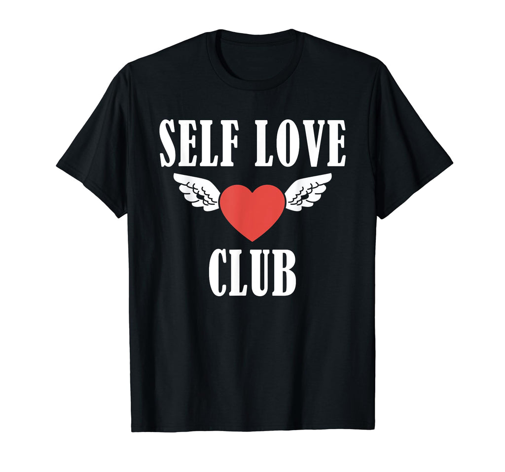Self Love Club Motivational T-Shirt - Aesthetic Graphic Men Women - T-Shirt, Sweatshirt, Hoodie