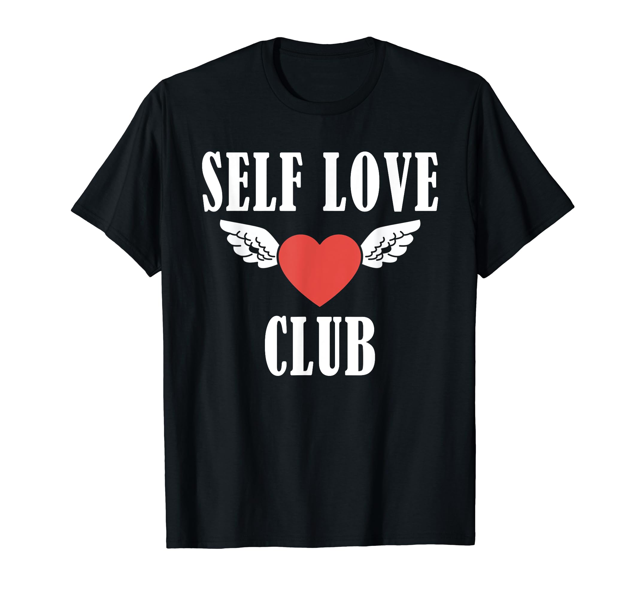 Self Love Club Motivational T-Shirt - Aesthetic Graphic Men Women - T-Shirt, Sweatshirt, Hoodie