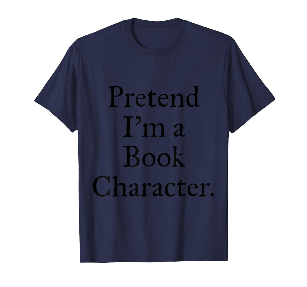 Pretend Im Book Character World Book T-Shirt - Aesthetic Graphic Unisex - T-Shirt, Sweatshirt, Hoodie