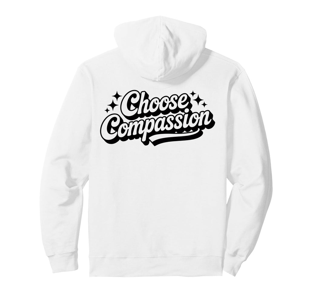 Choose Compassion Yoga Circle Hoodie - Streetwear Style Men Women - T-Shirt, Sweatshirt, Hoodie