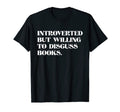 Introverted But Willing To Discuss T-Shirt - Trendy Graphic for Adults - T-Shirt, Sweatshirt, Hoodie