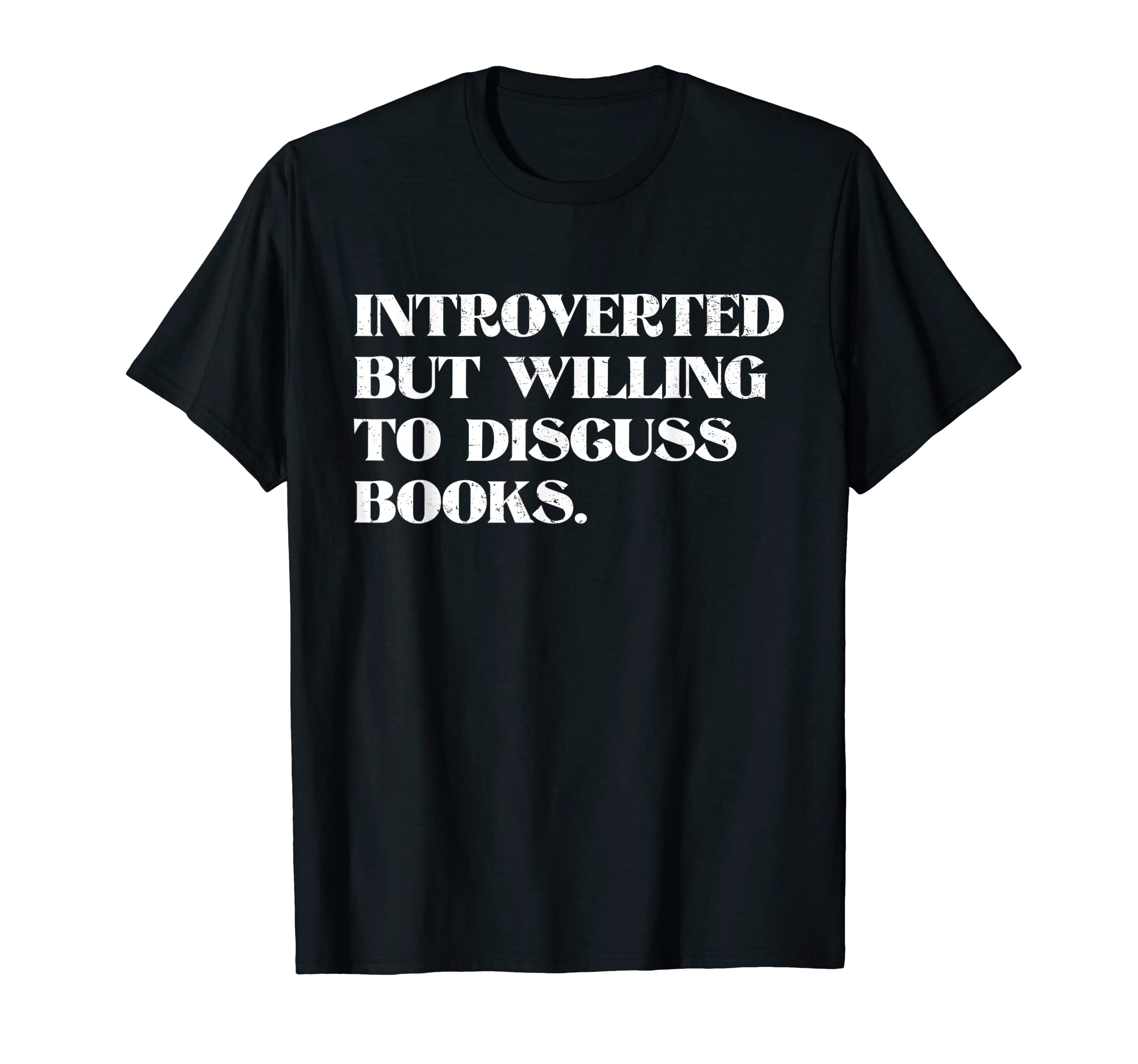 Introverted But Willing To Discuss T-Shirt - Trendy Graphic for Adults - T-Shirt, Sweatshirt, Hoodie