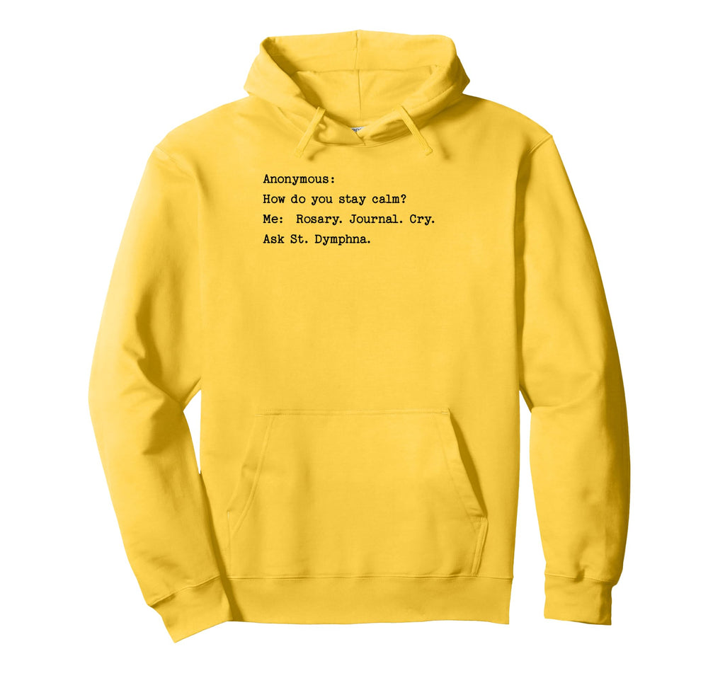 St Dymphna Rosary Journal Cry Mental Hoodie - Fun Novelty Design Unisex - T-Shirt, Sweatshirt, Hoodie