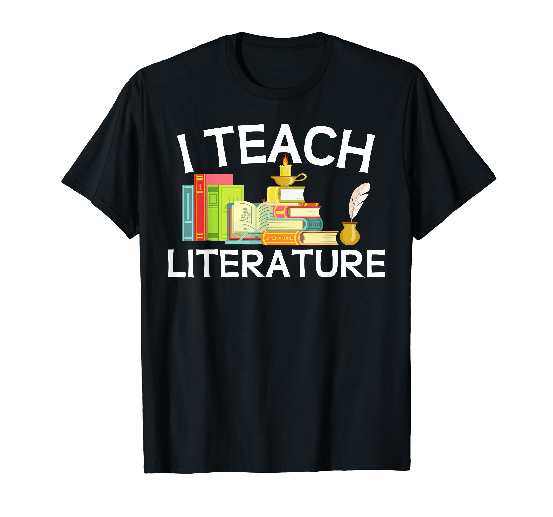 Literary Lovers I Teach T-Shirt - Casual Everyday Wear for Adults - T-Shirt, Sweatshirt, Hoodie