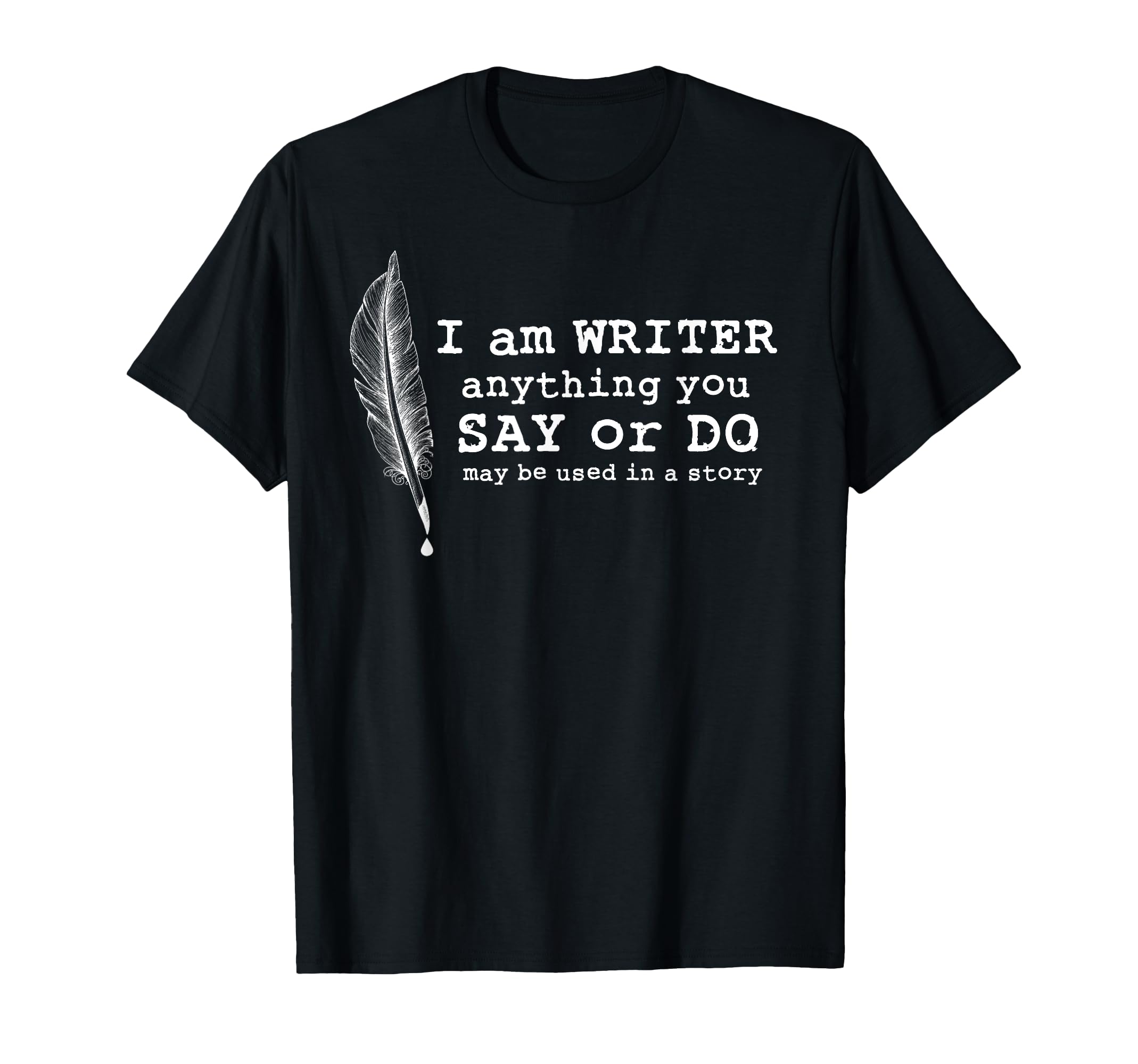 I Am Writer Famous Book Author T-Shirt - Aesthetic Graphic Men Women - T-Shirt, Sweatshirt, Hoodie